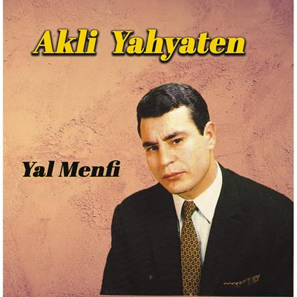 Akli Yahyaten - Yal Menfi - CD Audio