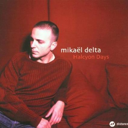 Halcyon Days - CD Audio di Mikael Delta