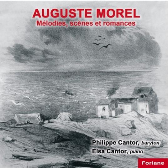 Auguste Morel - Melodies, Scenes Et Romances - CD Audio
