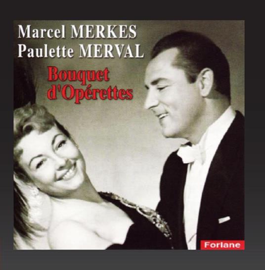 Marcel Merkes / Paulette Merval - Bouquet D'Operettes - CD Audio