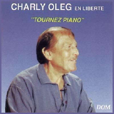 Charly Oleg - En Liberté Tournez Piano - CD Audio