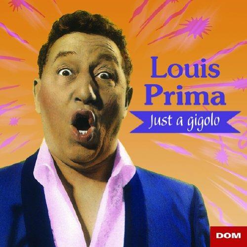 Just a Gigolo - CD Audio di Louis Prima