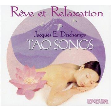 Jacques E. Deschamps - Reve Et Relaxation - Tao Songs - CD Audio