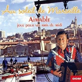 Au soleil de Marseille - CD Audio di Aimable