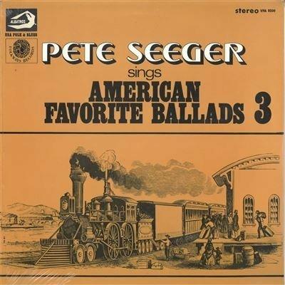 American favorite ballads vol.3 - Vinile LP di Pete Seeger