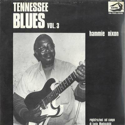 Tennessee Blues vol.3 - Vinile LP di Hammie Nixon