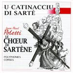 Le Choeur De Sartene - U Catinacciu Di Sarte