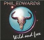 Wild and Free - CD Audio di Phil Edwards