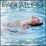 Attraversami il cuore - CD Audio di Paola Turci