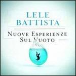 Nuove esperienze sul vuoto - CD Audio di Lele Battista