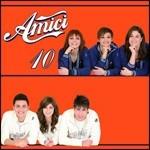 Amici 10 (Colonna sonora) - CD Audio