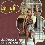 Uh... Uh... - CD Audio di Adriano Celentano