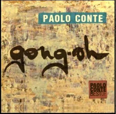 Gong-oh. Best of - CD Audio di Paolo Conte