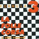 La folle corsa - CD Audio di Formula 3