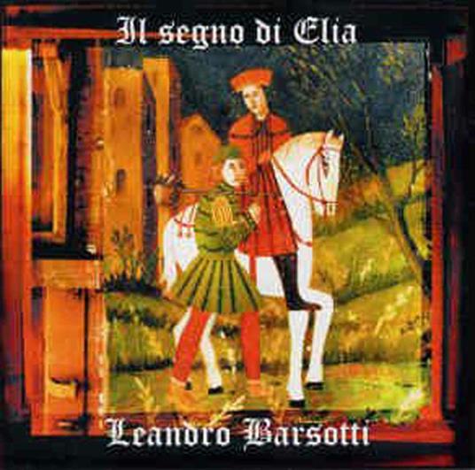 Il segno di Elia - CD Audio di Leandro Barsotti