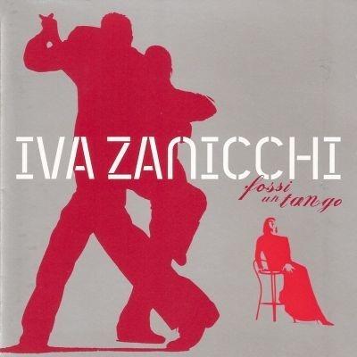 Fossi un tango - CD Audio di Iva Zanicchi