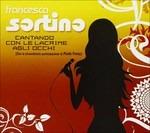 Cantando con le lacrime - CD Audio di Francesca Sortino