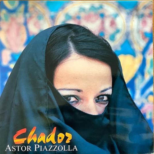 Chador - CD Audio di Astor Piazzolla