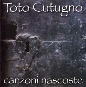 Canzoni Nascoste - CD Audio di Toto Cutugno