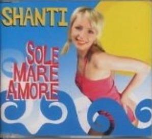 Sole Mare Amore - CD Audio Singolo di Shanti