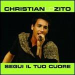 Segui il tuo cuore - CD Audio Singolo di Christian Lo Zito