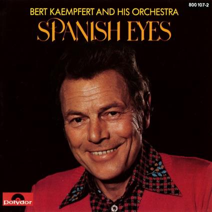 Spanish Eyes - CD Audio di Bert Kaempfert
