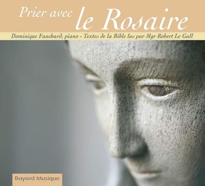 Fauchard Dominique - Prier Avec Le Rosaire - CD Audio