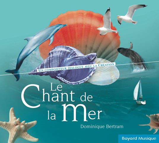 Dominique Bertram - Le Chant De La Mer - CD Audio
