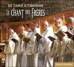 Le Chant Des Freres De.. - CD Audio