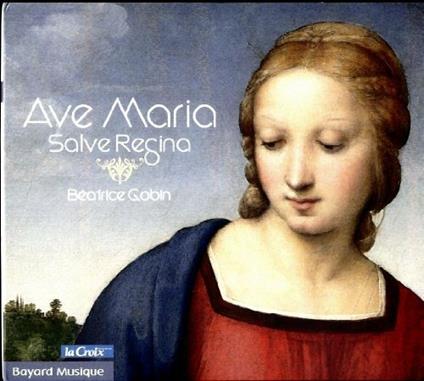 Beatrice Gobin: Ave Maria / Salve Regina - CD Audio