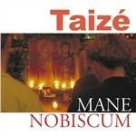 Mane Nobiscum - CD Audio di Taize
