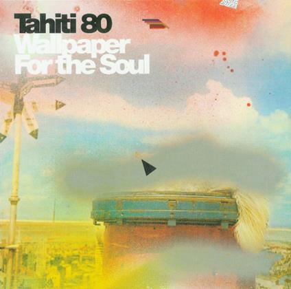 Wallpaper for the Soul (Expanded Edition) - CD Audio di Tahiti 80