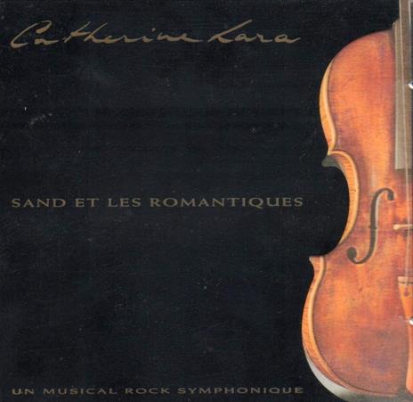 Sand Et Les Romantiques - CD Audio di Catherine Lara
