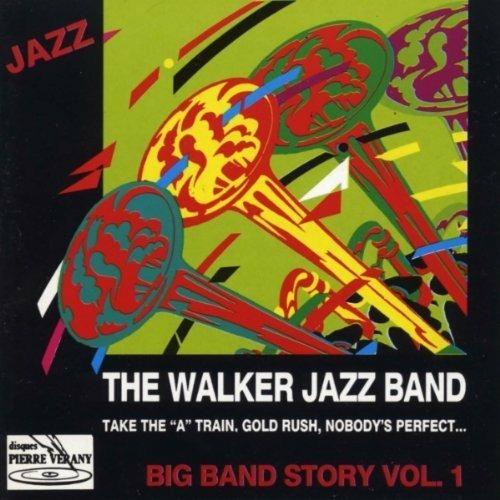 Big Band Story vol.1 - CD Audio di Walker Jazz Band