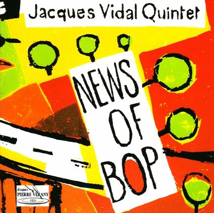 News Of Bop - CD Audio di Jacques Vidal