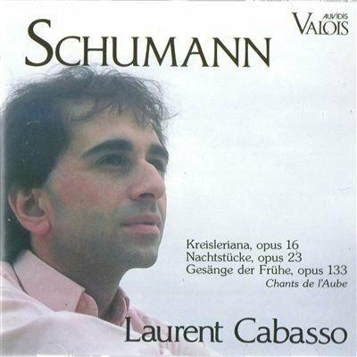 Kreisleriana Op.16 - CD Audio di Robert Schumann,Laurent Cabasso