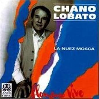 LA NUEZ MOSCA - CD Audio di Chano Lobato