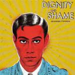 Dignity and Shame - CD Audio di Crooked Fingers