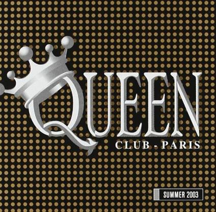 Queen Club Paris Summer 2003 - CD Audio