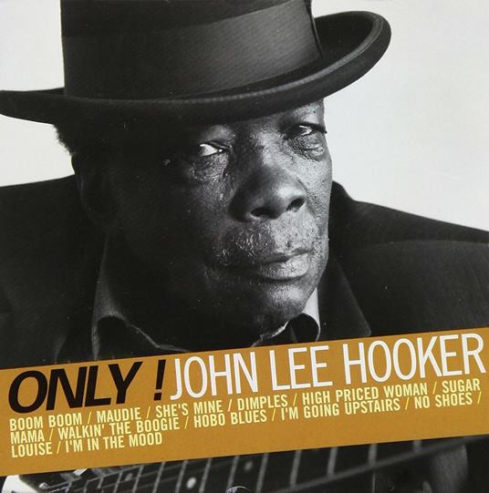 Only! Best of - CD Audio di John Lee Hooker