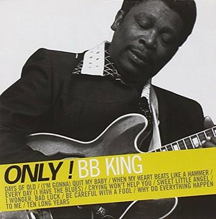 Only! Best of - CD Audio di B.B. King