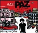 En Vivo Volver a Cuba - CD Audio + DVD di Raul Paz
