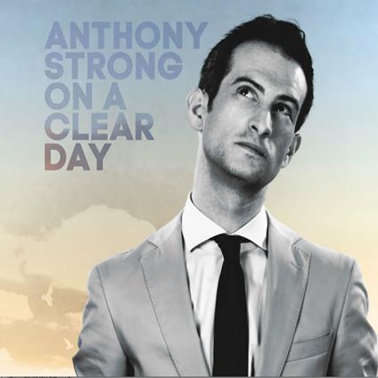 On a Clear Day - CD Audio di Anthony Strong