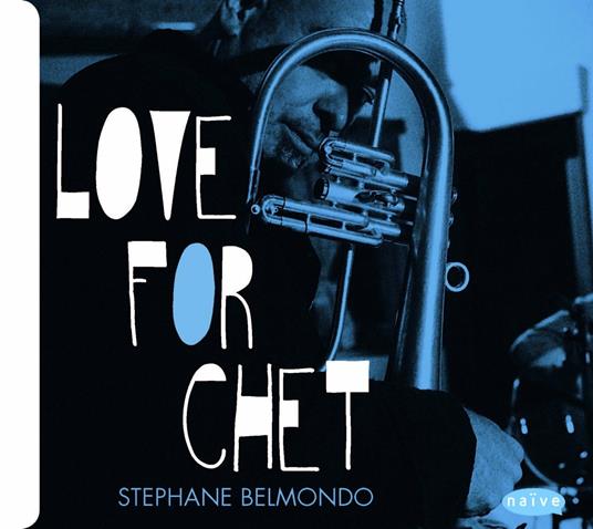 Love for Chet - CD Audio di Stephane Belmondo