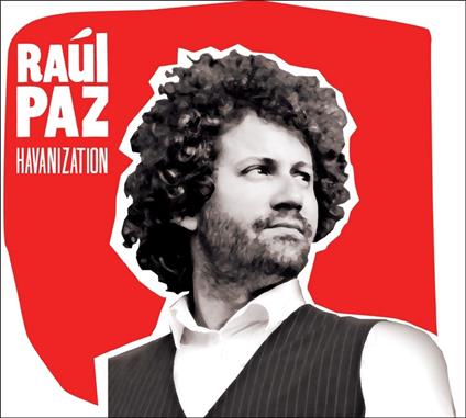 Havanization - CD Audio di Raul Paz