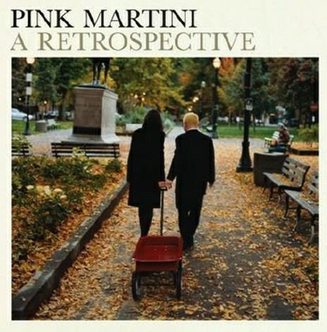 A Retrospective - CD Audio di Pink Martini