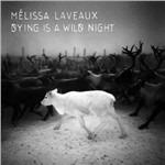 Dying Is a Wild Night - CD Audio di Melissa Laveaux