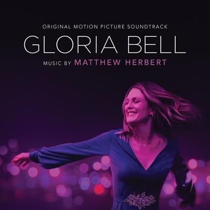Gloria Bell (Colonna sonora) - CD Audio di Matthew Herbert