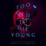 Too Old to Die Young (Colonna sonora)