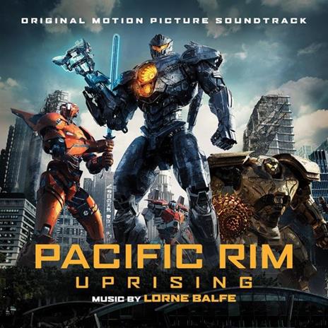 Pacific Rim Uprising (Colonna sonora) - CD Audio di Lorne Balfe